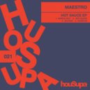 Maestro UK - Hot Sauce (Original Mix)