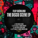 Filip Grönlund - The Disco Scene (Short Edit)