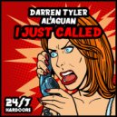 Darren Tyler & Alaguan - I Just Called (Radio Edit)