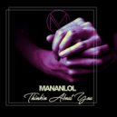 MANANLOL - Thinkin About You