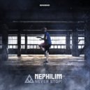 Nephilim - Never Stop! (Original Mix)