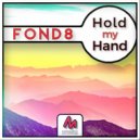 Fond8 - Hold My Hand
