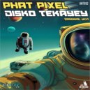 Phat Pixel - Disko Tekayey (Original Mix)