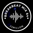 JJMillon - Breakbeat Mix (Vol.64)