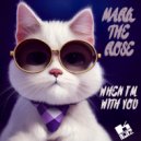 Mark The Rose - When I'm With You