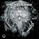 Synchromatrix - Magic Ball (Original Mix)