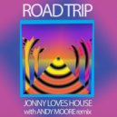 Jonny Loves House - Road Trip