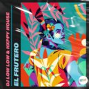 DJ Low Low & Hxppy House - El Frutero (Original Mix)