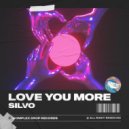 SILVO - Love You More (Original Mix)