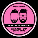 Mattei & Omich - Stand Up (1997 Radio Mix)