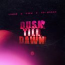 LANNÉ Ft. DJSM & Jay Mason - Dusk Till Dawn