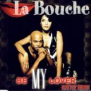 La Bouche - Be My Lover (KaktuZ Remix)