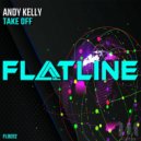 Andy Kelly - Take Off (Original Mix)