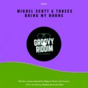 Miguel Scott, TONECS - Bring My Horns (Chilled Mix)