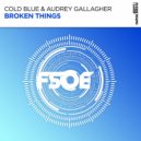 Cold Blue, Audrey Gallagher - Broken Things (Extended Mix)