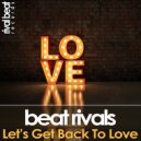 Beat Rivals - Let\'s Get Back To Love (Instrumental)