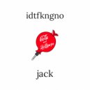 idtfkngno - Jack