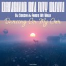 Dj Soushi, Roads We Walk - Dancing On My Own (Original Mix)