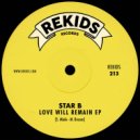 Star B, Riva Starr & Mark Broom - Love Will Remain (Original Mix)