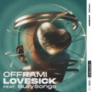 Offrami Ft. BullySongs - Lovesick (Extended Mix)