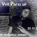 Dj Vell - Party up Deep melodic tehno . (mix)