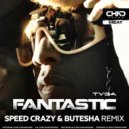 Tyga - Fantastic (Speed Crazy & Butesha Radio Edit)