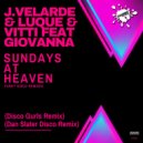 J.Velarde & Luque & Vitti Feat Giovanna - Sundays At Heaven (Dan Slater Disco Remix)