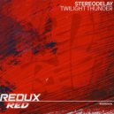 StereoDelay - Twilight Thunder (Original Mix)