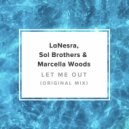 LaNesra, Sol Brothers & Marcella Woods - Let Me Out (Radio Edit)