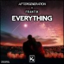 Aftergeneration vs. Frantik - Everything (Extended)