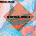 Hakan Rubb - Do You Hear (Original Mix)