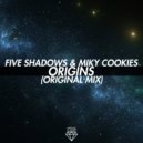 Five Shadows & Miky Cookies - Origins (Original Mix)