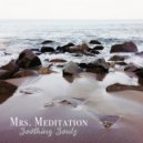 Mrs. Meditation - Soothing Souls 9