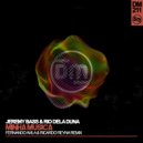 Jeremy Bass & Rio Dela Duna & Fernando Avila & Ricardo Reyna - Minha Musica (Fernando Avila & Ricardo Reyna Remix)