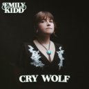 Emily Kidd - Cry Wolf ()