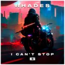 Rhades - I Can\'t Stop (Original Mix)