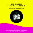 DEL BIANCHI - I Just Wanna Love U
