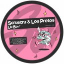 Scruscru & Los Protos - Liu Bov\' (Original Mix)