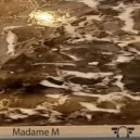 Madame M - About Me