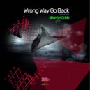Graham Dunn - Wrong Way Go Back