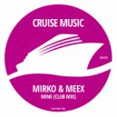 Mirko & Meex - Mine (Club Mix) (Club Edit)