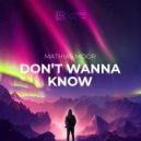 Mathias Moor - Don\'t Wanna Know (Dub Mix)
