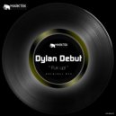 Dylan Debut - Fuk up!