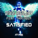 BIBBI Deejay Feat. Thir13een - Satisfied (Extended Mix)