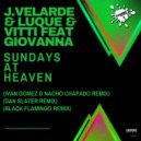J.Velarde & Luque & Vitti Feat Giovanna - Sundays At Heaven (Ivan Gomez & Nacho Chapado Remix)