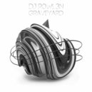 DJ R0WL3N - GRAVEYARD (Original Mix)