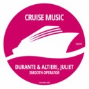 Durante & Altieri, Juliet - Smooth Operator
