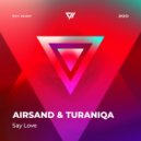 Airsand, TuraniQa - Say Love (Radio Mix)