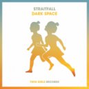 StraitFall - Dark Space (Original Mix)