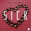 Mr.Onetwo - Sick (Club Mix)